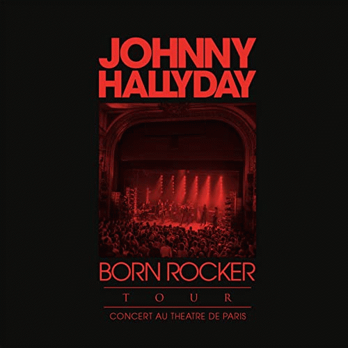 Johnny Hallyday : Born Rocker Tour - Concert au Théatre de Paris